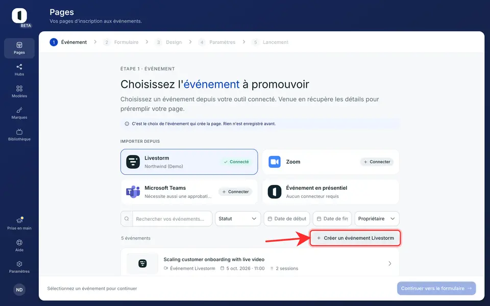 À l'étape 1 · Événement, choisissez Livestorm comme source, puis cliquez sur « Créer un événement Livestorm », au-dessus de la liste de vos événements. Le même bouton est proposé quand la liste revient vide.