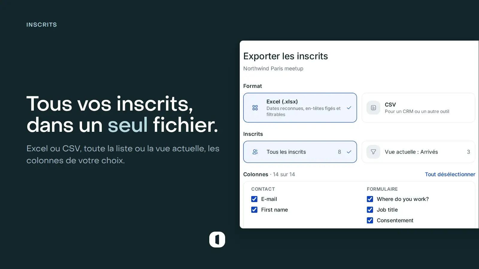 La fenêtre Exporter les inscrits dans Venue : Excel (.xlsx) ou CSV, tous les inscrits ou la vue actuelle (Arrivés), et les colonnes rangées sous Contact et Formulaire, toutes cochées