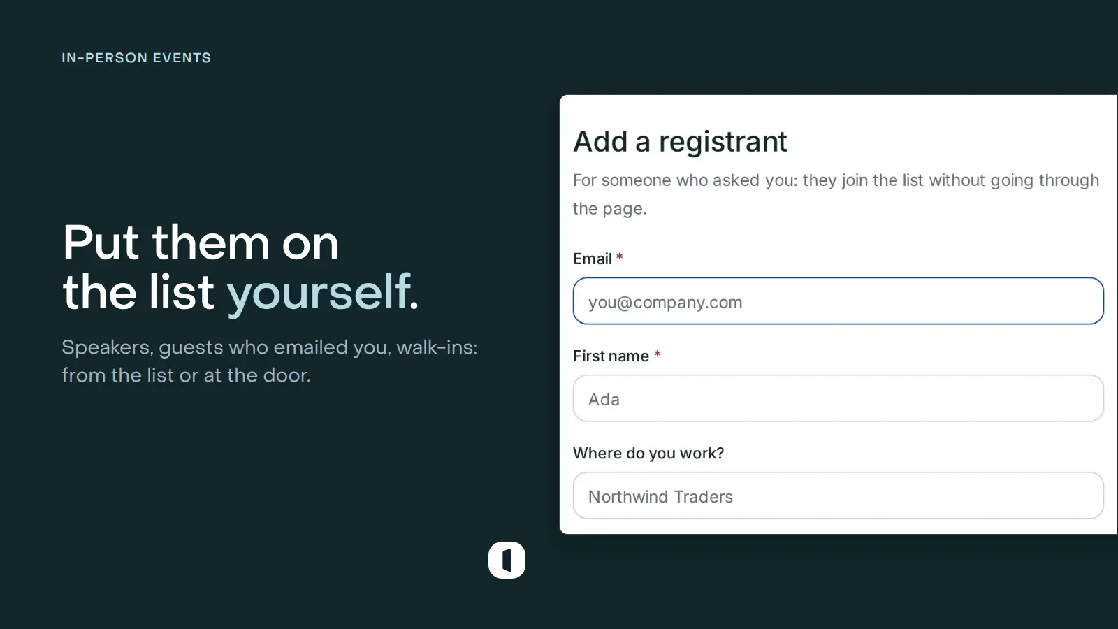 The Add a registrant window of an in-person page: the email first, then the page’s own fields, First name and Where do you work?