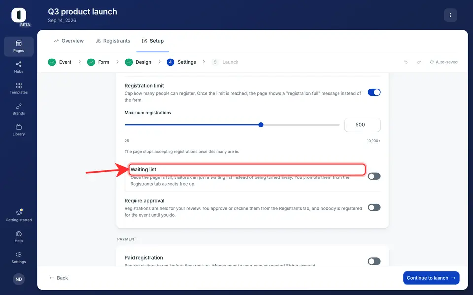 Turn on “Waiting list”, nested under the limit controls. Free pages only: a paid page keeps its own pay-then-register path and its “full” refusal.
